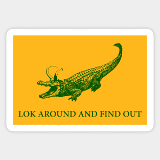 Lok Around And Find Out Sticker